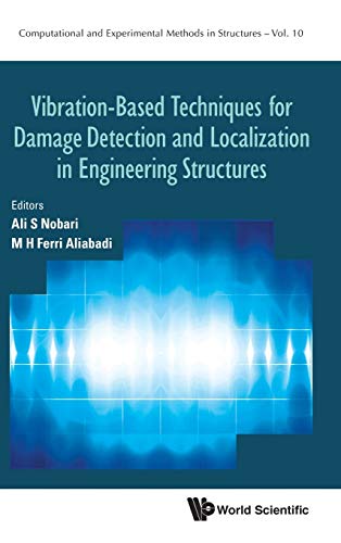 Vibration-Based Techniques for Damage Detection and Localization in Engineering Structures (Computational and Experimental Methods in Structures, Band 10)