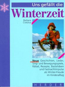 Uns gefällt die Winterzeit