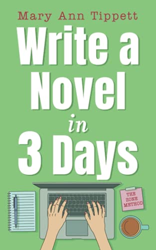 Write a Novel in 3 Days: The Zone Method