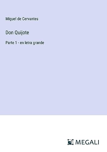 Don Quijote: Parte 1 - en letra grande