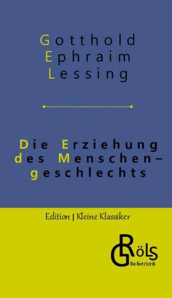 Die Erziehung des Menschengeschlechts (Edition Kleine Klassiker - Hardcover)