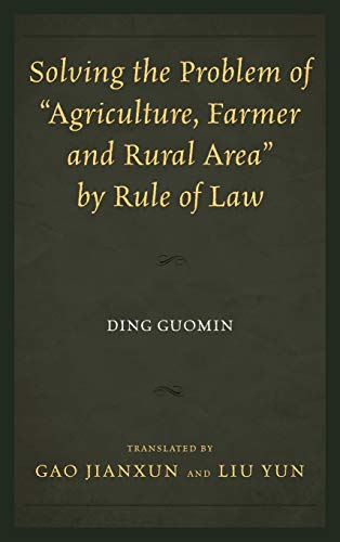 Solving the Problem of Agriculture, Farmer, and Rural Area by Rule of Law