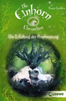 Die Einhornchroniken 04. Die Erfüllung der Prophezeiung