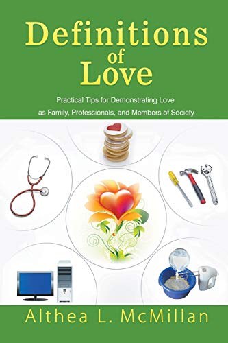 Definitions of Love: Practical Tips for Demonstrating Love as Family, Professionals, and Members of Society