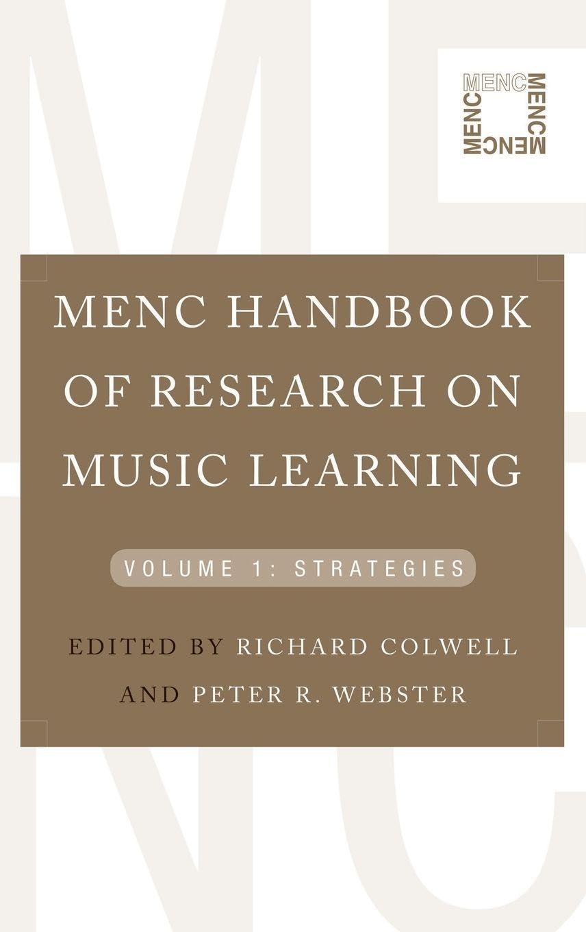 MENC Handbook of Research on Music Learning: Volume 1: Strategies