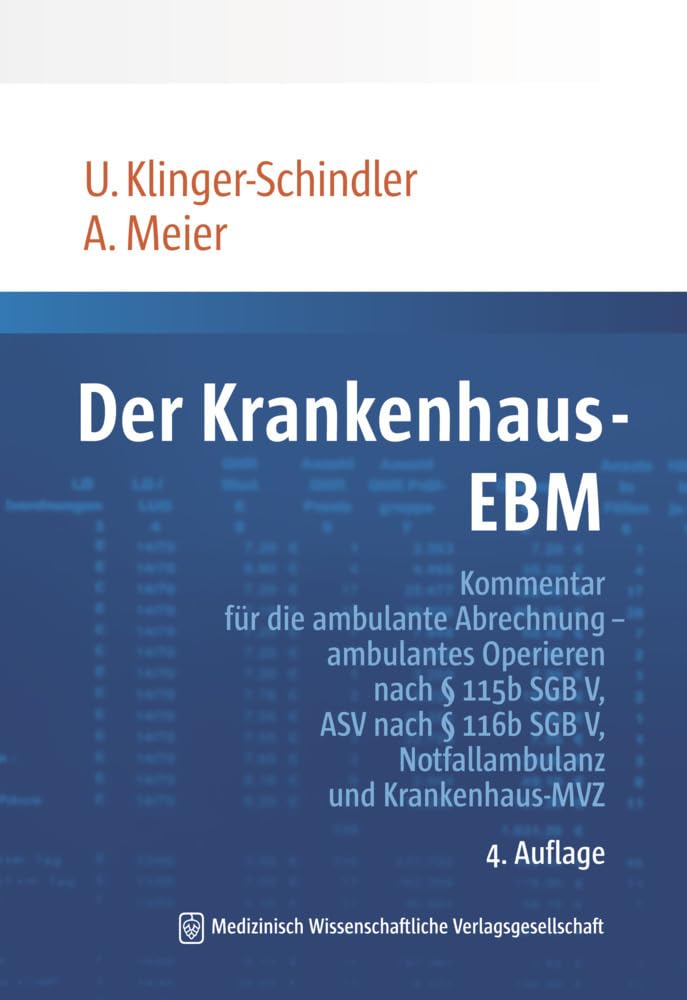 Der Krankenhaus-EBM: Kommentar für die ambulante Abrechnung – ambulantes Operieren nach § 115b SGB V, ASV nach § 116b SGB V, Notfallambulanz und Krankenhaus-MVZ