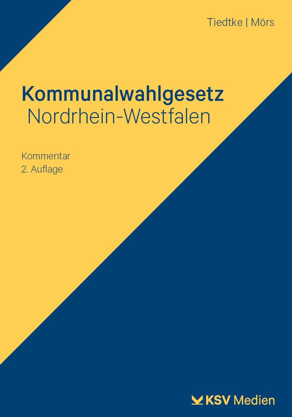 Tiedtke, Markus: Kommunalwahlgesetz Nordrhein-Westfalen