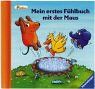 Mein erstes Fühlbuch mit der Maus (Die Maus)