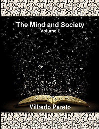 The Mind and Society, Vol. 1: Trattato Di Sociologia Generale