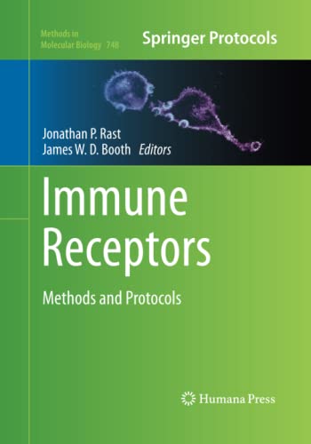 Immune Receptors: Methods and Protocols (Methods in Molecular Biology, Band 748)