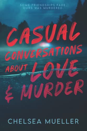 Casual Conversations About Love and Murder
