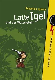 Latte Igel und der Wasserstein von Lybeck, Sebastian | Buch | Zustand sehr gut