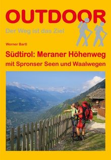 Südtirol: Meraner Höhenweg mit Spronser Seen und Waalwegen: Der Weg ist das Ziel