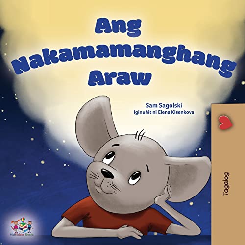 A Wonderful Day (Tagalog Children's Book for Kids) (Tagalog Bedtime Collection)