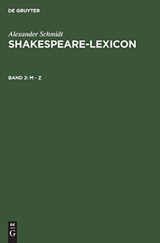 M - Z (Alexander Schmidt: Shakespeare-Lexicon)