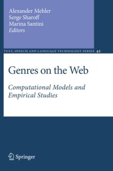 Genres on the Web: Computational Models and Empirical Studies (Text, Speech and Language Technology, Band 42)