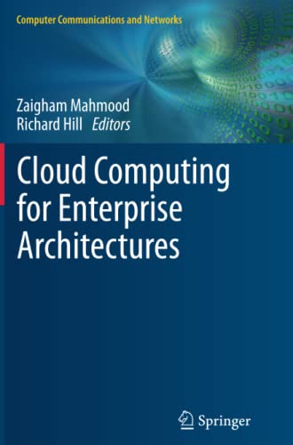 Cloud Computing for Enterprise Architectures (Computer Communications and Networks)