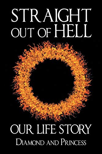 Straight Out of Hell: Our Life Story