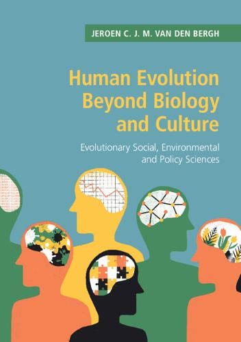 Jeroen C. J. M. van den Bergh Human Evolution Beyond Biology And Culture, Evolutionary Social, Environmental And Policy Sciences