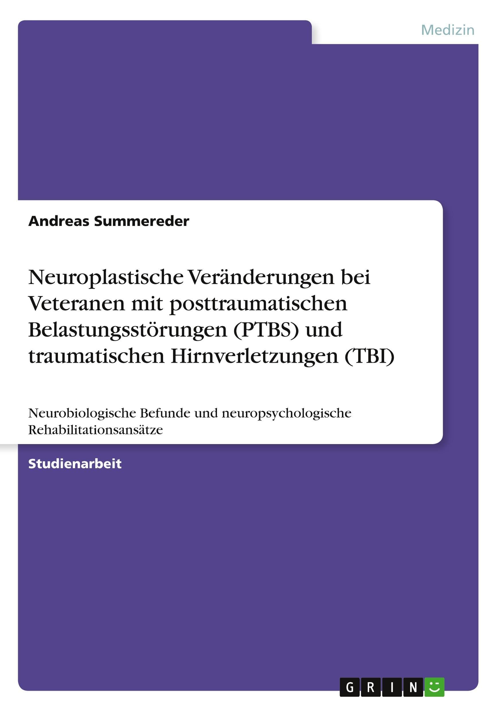 Neuroplastische Veränderungen bei Veteranen mit posttraumatischen Belastungsstörungen (PTBS) und traumatischen Hirnverletzungen (TBI)