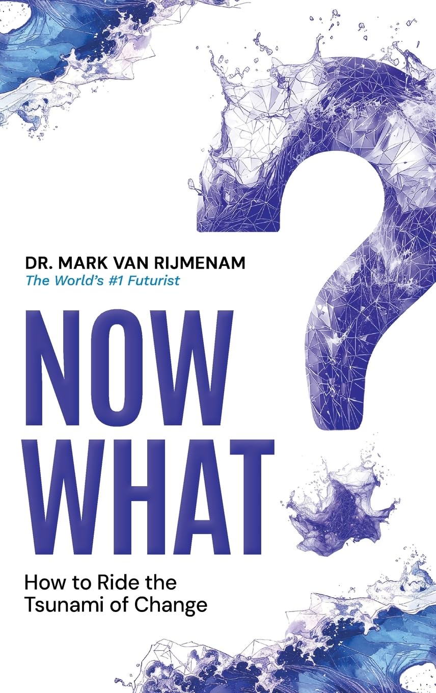 Now What?: How to Ride the Tsunami of Change