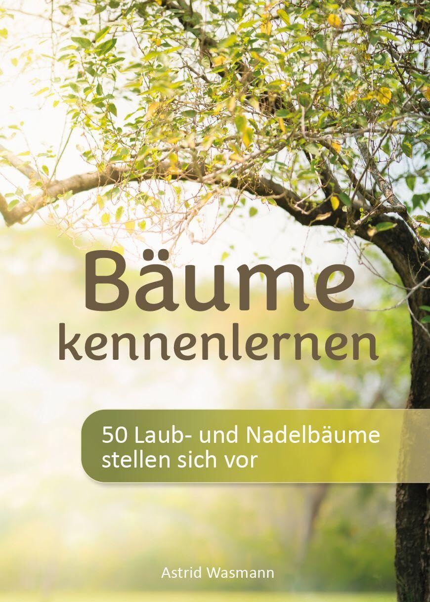 Wasmann, Astrid: Bäume kennenlernen