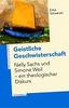 Geistliche Geschwisterschaft. Nelly Sachs und Simone Weil - ein theologischer Diskurs