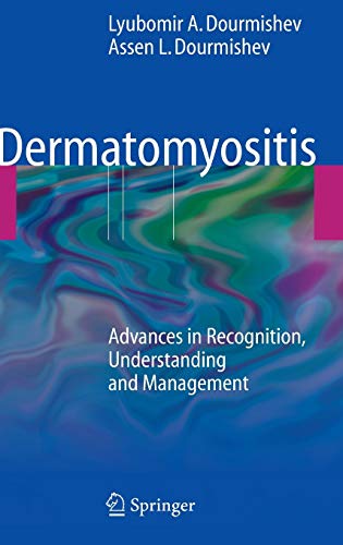 Dermatomyositis: Advances in Recognition, Understanding and Management