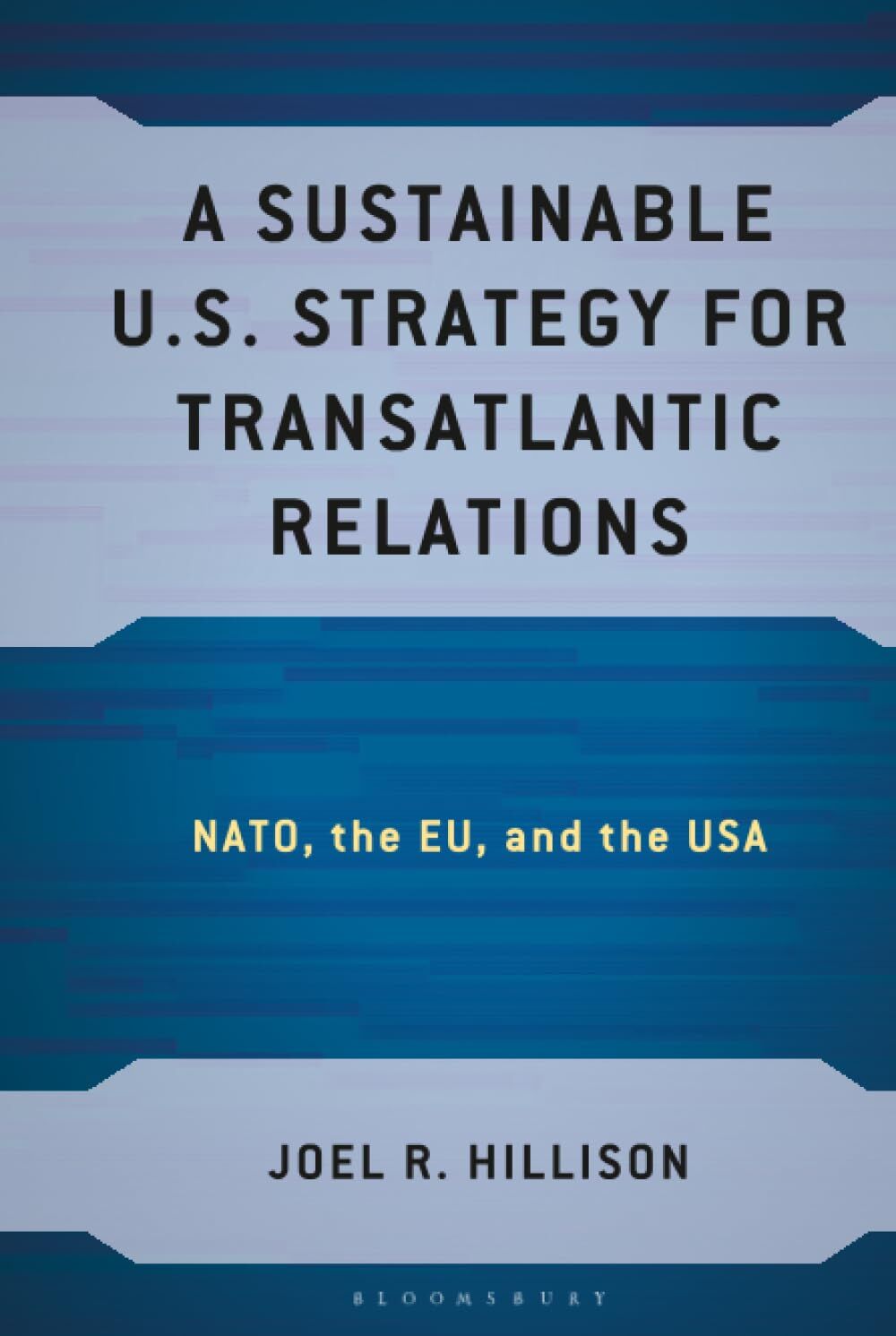 A Sustainable U.S. Strategy for Transatlantic Relations