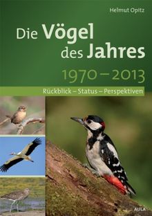 Die Vögel des Jahres 1970-2013: Rückblick - Status - Perspektiven