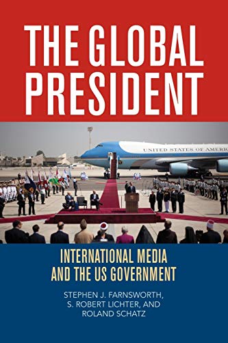 The Global President: International Media and the US Government