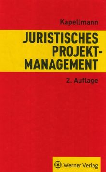 Juristisches Projektmanagement: Entwicklung und Realisierung von Bauprojekten