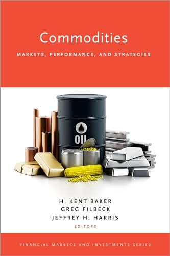 COMMODITIES FMI C: Markets, Performance, and Strategies (Financial Markets and Investments)