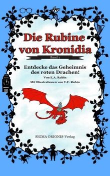 Die Rubine von Kronidia: Entdecke das Geheimnis des roten Drachen