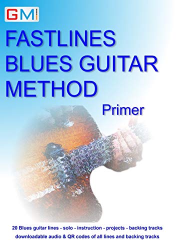 Fastlines Blues Guitar Primer: Learn to solo for blues guitar with Fastlines, the combined book and audio tutor. (Fastlines Guitar Tutors, Band 4)