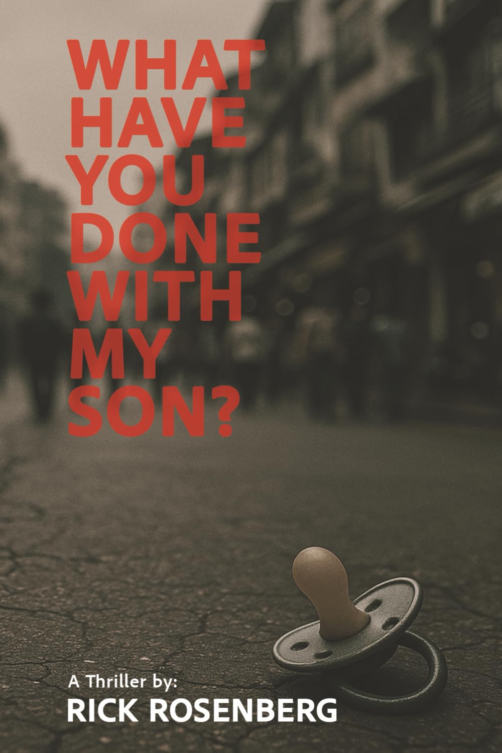 What Have You Done with My Son?