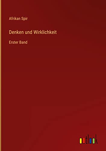 Denken und Wirklichkeit: Erster Band