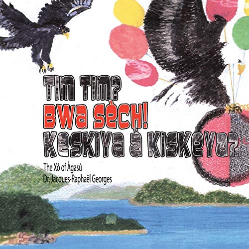 Tim Tim? Bwa Sech! Keskiya a Kiskeya?: The Xó of Àgasú