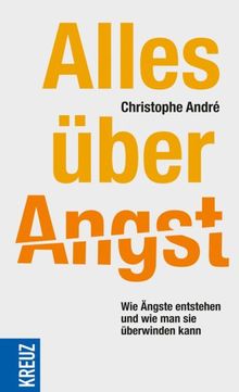 Alles über Angst: Wie Ängste entstehen und wie man sie überwinden kann