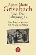 Eine Frau Jahrgang 13: Eine Frau im Westen / Von Anfang zu Anfang