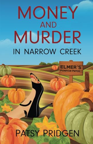 Money and Murder in Narrow Creek (The Narrow Creek Series - Vol. 3, Band 1)