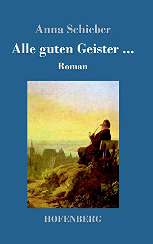Alle guten Geister ...: Roman