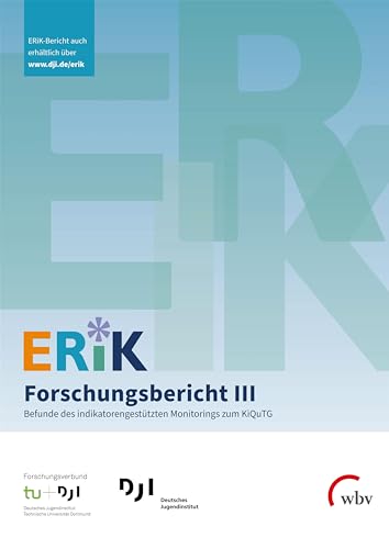 ERiK-Forschungsbericht III: Befunde des indikatorengestützten Monitorings zum KiQuTG