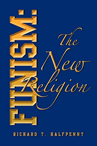 Funism: The New Religion
