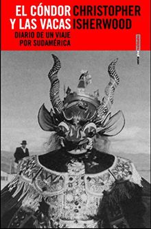 El cóndor y las vacas : diario de un viaje por Sudamérica (Realidades)