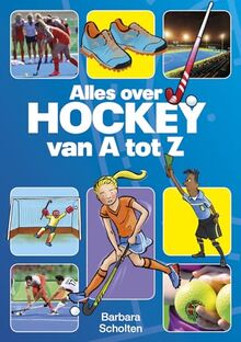 Alles over hockey van A tot Z