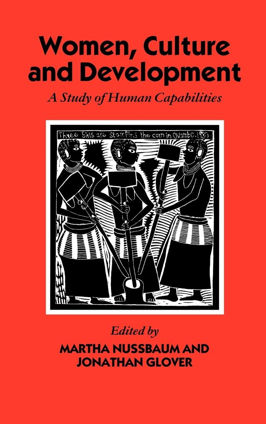 Women, Culture, and Development: A Study of Human Capabilities (Studies in Development Economics)