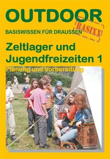 Zeltlager und Jugendfreizeiten 1, Planung und Organisation