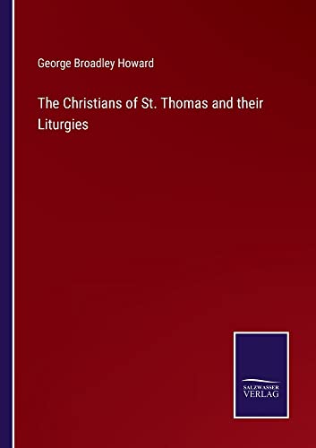 The Christians of St. Thomas and their Liturgies