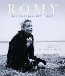 Romy. Die unbekannten Jahre